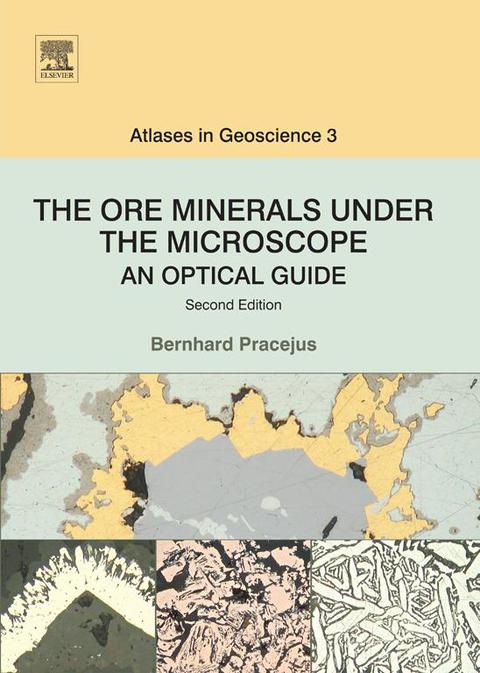 Cover image for book The Ore Minerals Under the Microscope