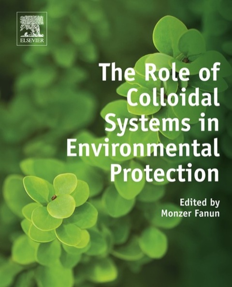 Cover image for book The Role of Colloidal Systems in Environmental Protection