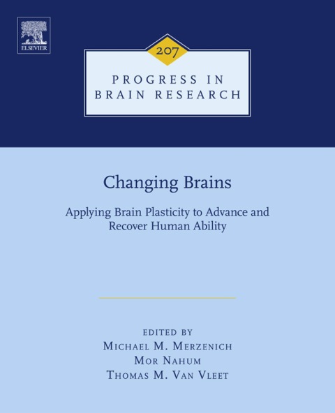 Cover image for book Changing Brains: Applying Brain Plasticity to Advance and Recover Human Ability