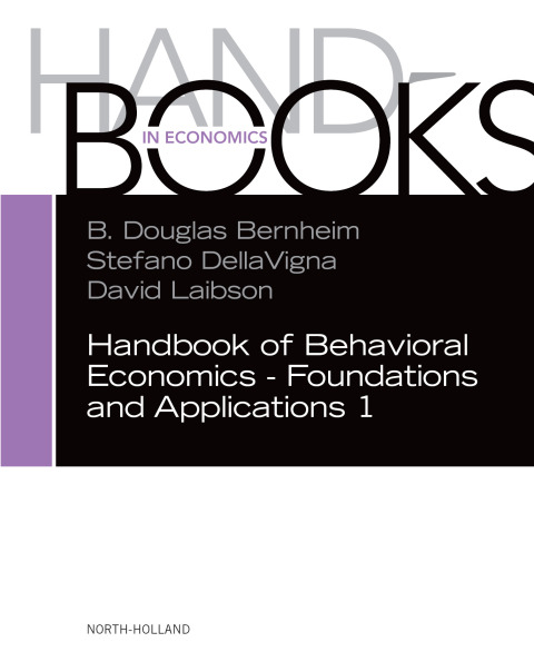 Cover image for book Handbook of Behavioral Economics - Foundations and Applications 1