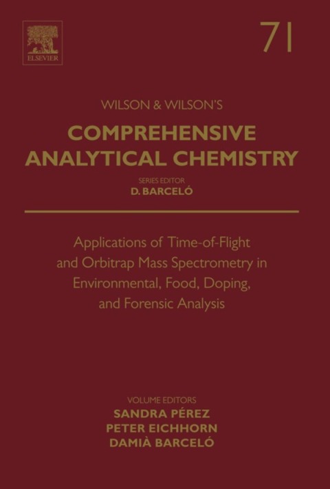 Cover image for book Applications of Time-of-Flight and Orbitrap Mass Spectrometry in Environmental, Food, Doping, and Forensic Analysis