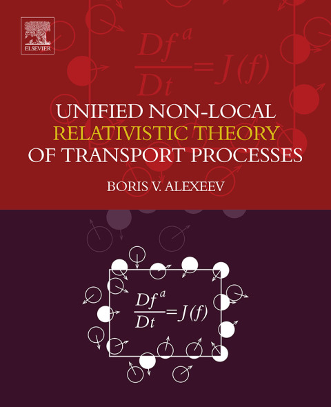 Cover image for book Unified Non-Local Relativistic Theory of Transport Processes