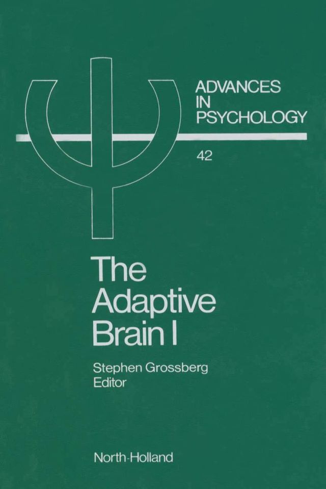THE ADAPTIVE BRAIN I: Cognition, learning, reinforcement, and rhythm