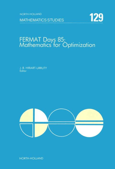 Cover image for book Fermat Days 85: Mathematics for Optimization: Mathematics for Optimization