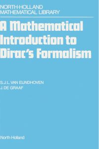 Cover image: A Mathematical Introduction to Dirac's Formalism 9780444701275