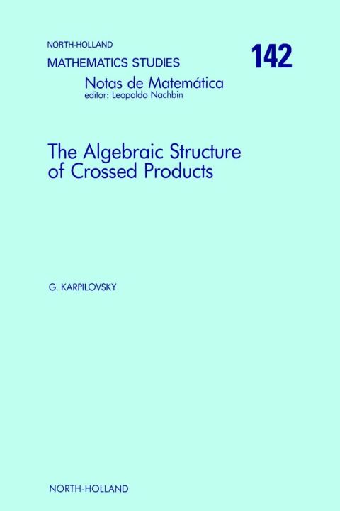Cover image for book The Algebraic Structure of Crossed Products