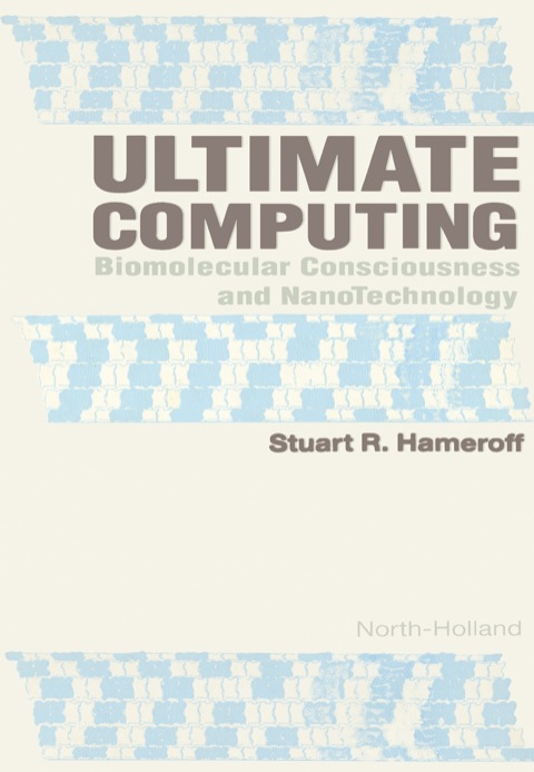 Cover image for book Ultimate Computing: Biomolecular Consciousness and NanoTechnology