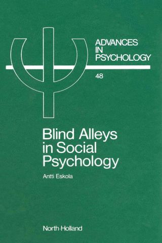 Blind Alleys in Social Psychology: A Search for Ways Out