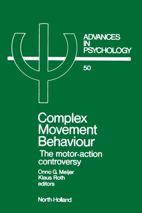 Cover image for book Complex Movement Behaviour: 'The' Motor-Action Controversy