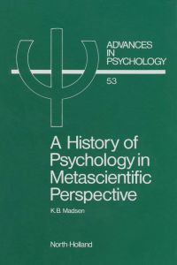 Cover image: A History of Psychology in Metascientific Perspective 9780444704337