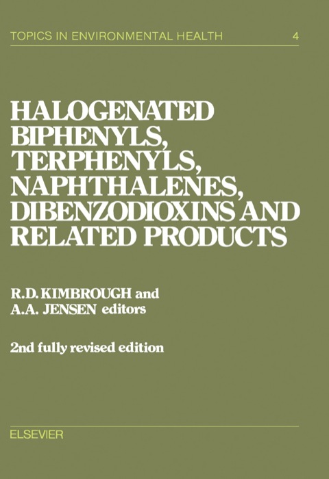 Cover image for book Halogenated Biphenyls, Terphenyls, Naphthalenes, Dibenzodioxins and Related Products