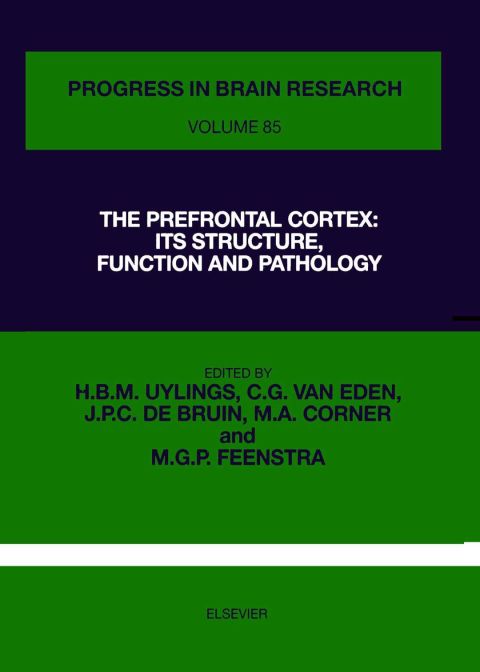 Cover image for book The Prefrontal Cortex: Its Structure, Function and Pathology: Its Structure, Function and Pathology