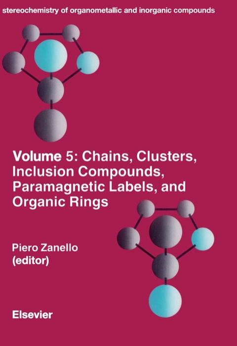 Cover image for book Chains, Clusters, Inclusion Compounds, Paramagnetic Labels, and Organic Rings