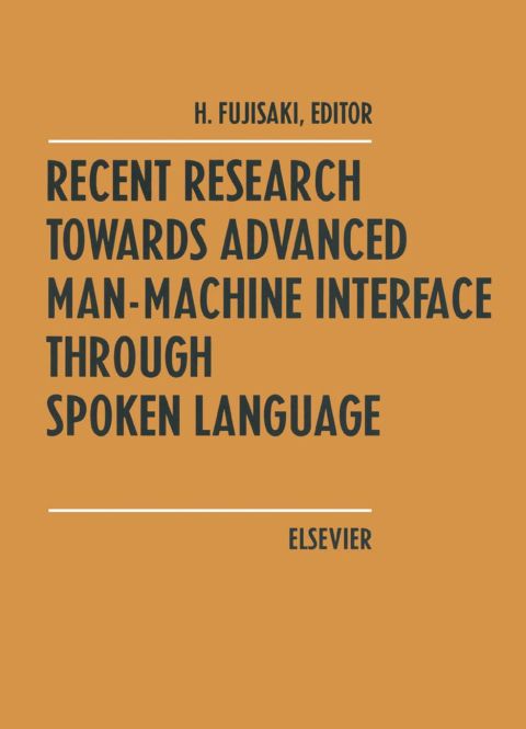 [1825 days] Recent Research Towards Advanced Man-Machine Interface Through Spoken Language