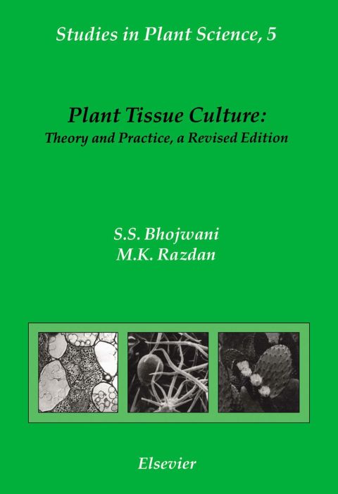 [1825 days] Plant Tissue Culture: Theory and Practice: Theory and Practice