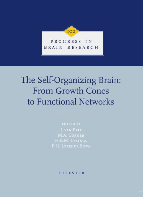 Cover image for book The Self-Organizing Brain: From Growth Cones to Functional Networks: From Growth Cones to Functional Networks
