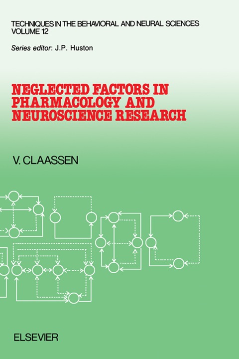 Cover image for book Neglected Factors in Pharmacology and Neuroscience Research: Biopharmaceutics, Animal Characteristics, Maintenance, Testing Conditions