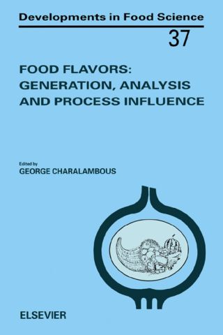 Food Flavors: Generation, Analysis and Process Influence: Generation, Analysis and Process Influence