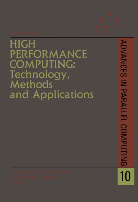 [1825 days] High Performance Computing: Technology, Methods and Applications: Technology, Methods and Applications