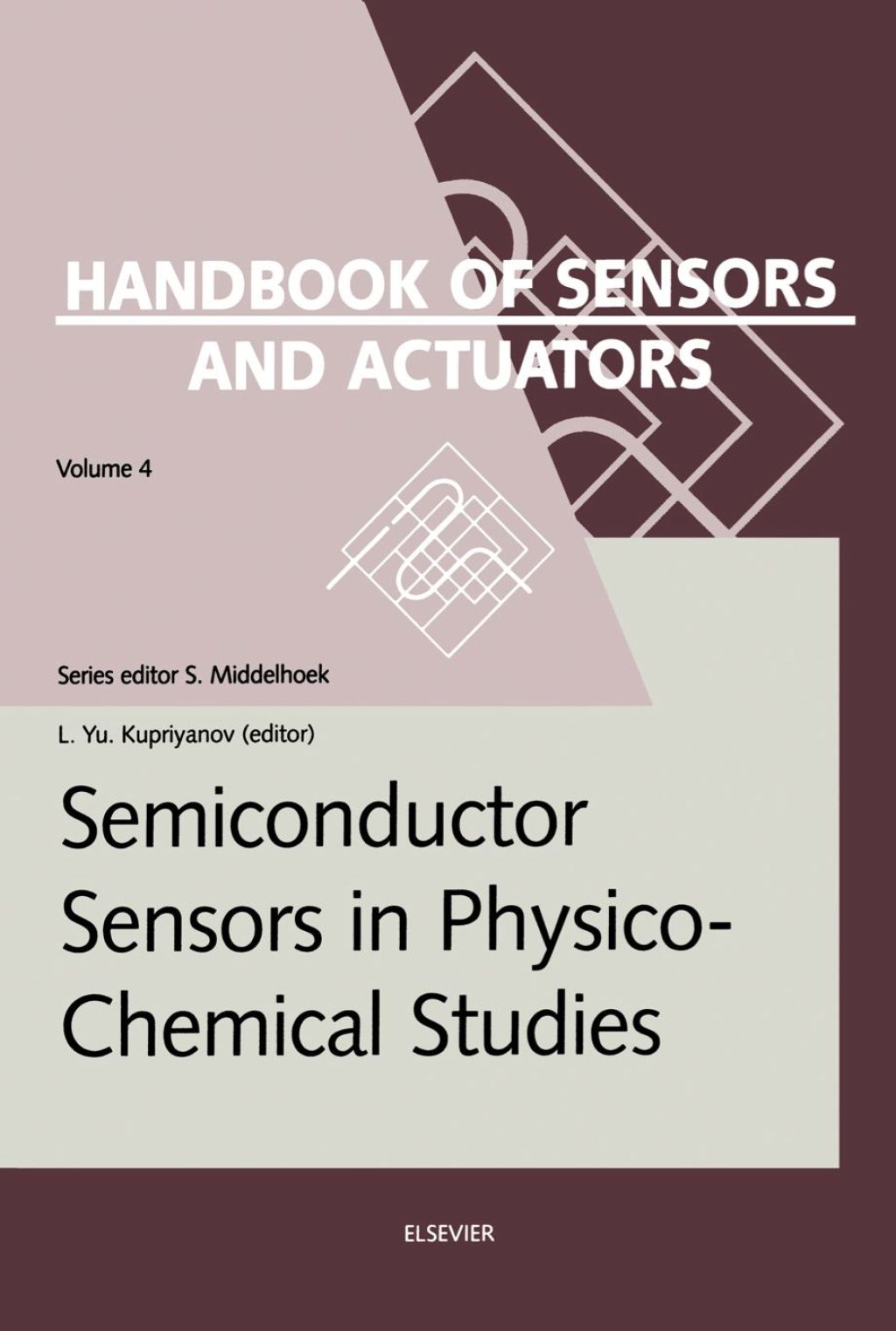 Semiconductor Sensors in Physico-Chemical Studies: Translated from Russian by V.Yu. Vetrov (eBook) - Kupriyanov;  L.Yu,