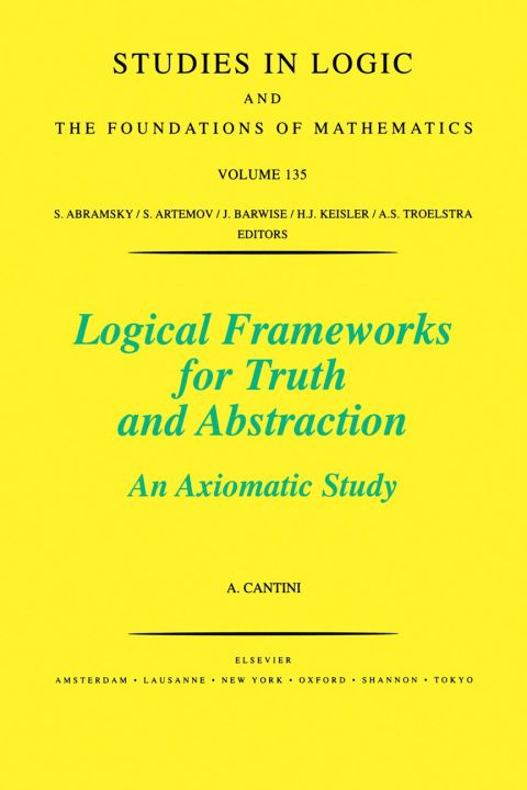[1825 days] Logical Frameworks for Truth and Abstraction: An Axiomatic Study