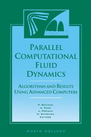 Parallel Computational Fluid Dynamics '96: Algorithms and Results Using Advanced Computers