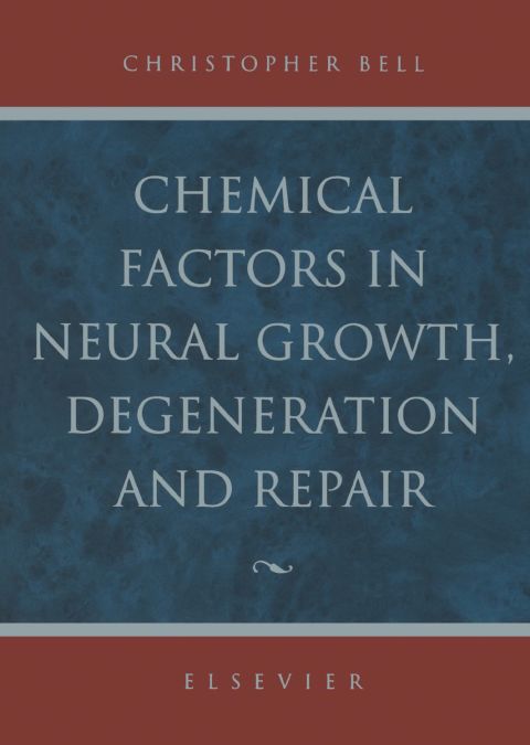 [1825 days] Chemical Factors in Neural Growth, Degeneration and Repair
