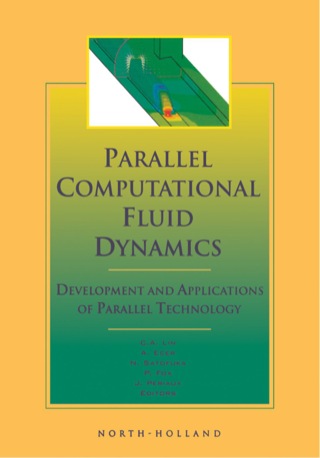 Parallel Computational Fluid Dynamics '98: Development and Applications of Parallel Technology