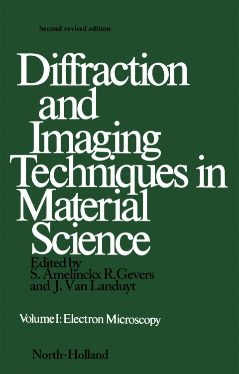 Cover image for book Diffraction and Imaging Techniques in Material Science P1: Electron Microscopy