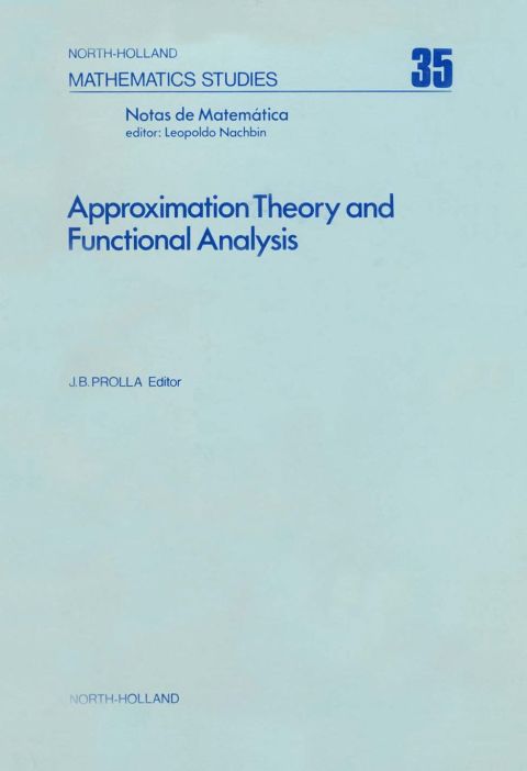 Cover image for book Approximation theory and functional analysis: Proceedings of the International Symposium on Approximation Theory, Universidade Estadual de Campinas (UNICAMP) Brazil, August 1-5, 1977