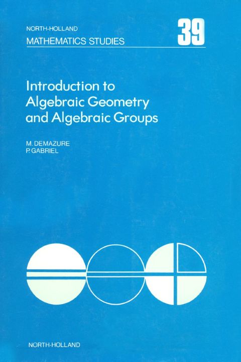 Cover image for book Introduction to algebraic geometry and algebraic groups