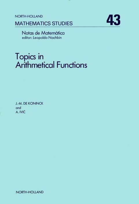 Cover image for book Topics in arithmetical functions: Asymptotic formulae for sums of reciprocals of arithmetical functions and related results