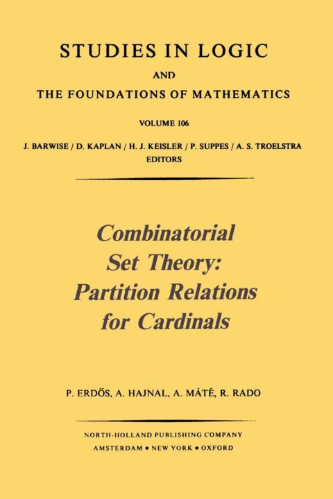 Cover image for book Combinatorial Set Theory: Partition Relations for Cardinals, Volume 106