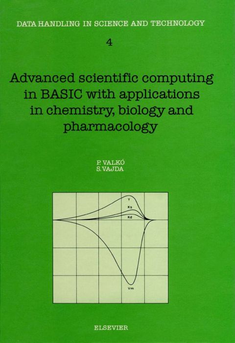 Cover image for book Advanced Scientific Computing in BASIC with Applications in Chemistry, Biology and Pharmacology