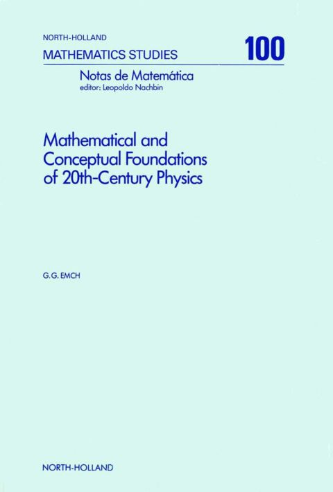 Cover image for book Mathematical and Conceptual Foundations of 20th-Century Physics