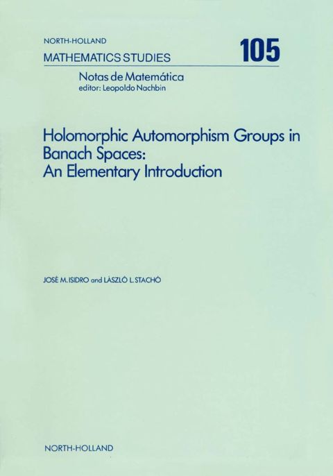 Cover image for book Holomorphic Automorphism Groups in Banach Spaces: An Elementary Introduction