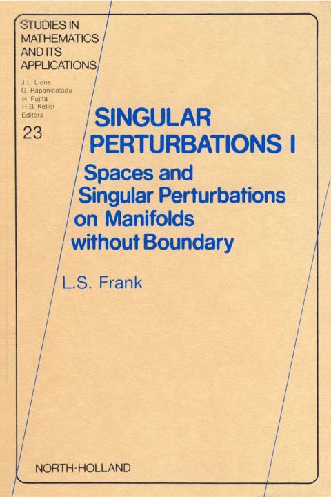 Cover image for book Singular Perturbations I: Spaces and Singular Perturbations on Manifolds Without Boundary