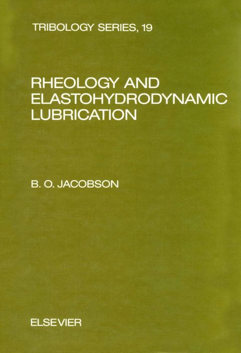 Cover image for book Rheology and Elastohydrodynamic Lubrication