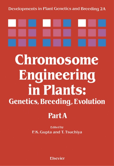 Cover image for book Chromosome Engineering in Plants: Genetics, Breeding, Evolution