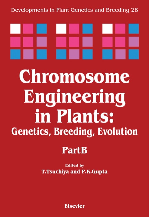 Cover image for book Chromosome Engineering in Plants: Genetics, Breeding, Evolution