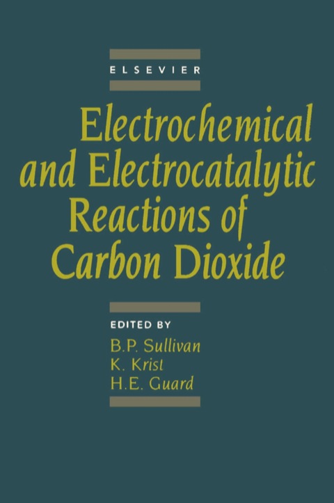 Cover image for book Electrochemical and Electrocatalytic Reactions of Carbon Dioxide