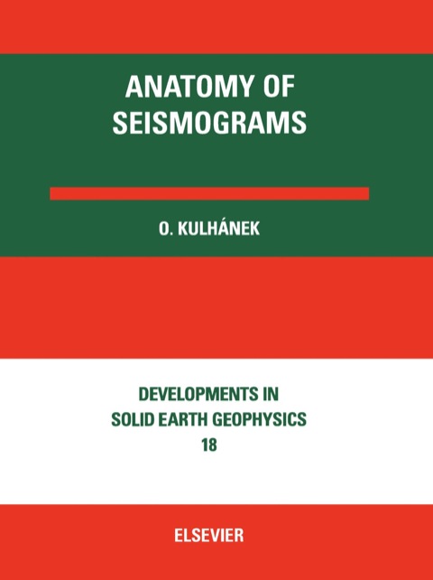 Cover image for book Anatomy of Seismograms: For the IASPEI/Unesco Working Group on Manual of Seismogram Interpretation