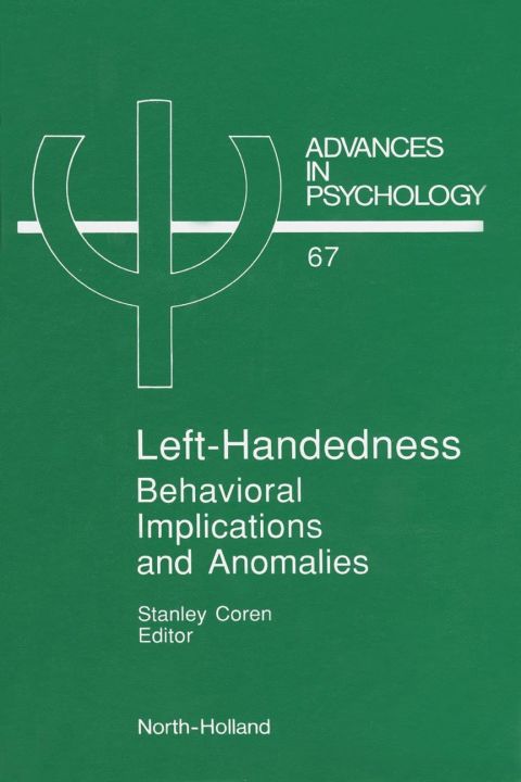 Cover image for book Left-Handedness: Behavioral Implications and Anomalies: Behavioral Implications and Anomalies