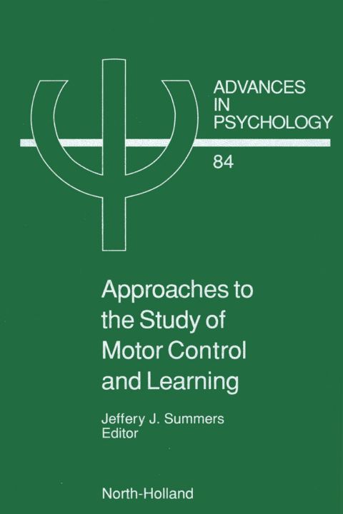 Cover image for book Approaches to the Study of Motor Control and Learning