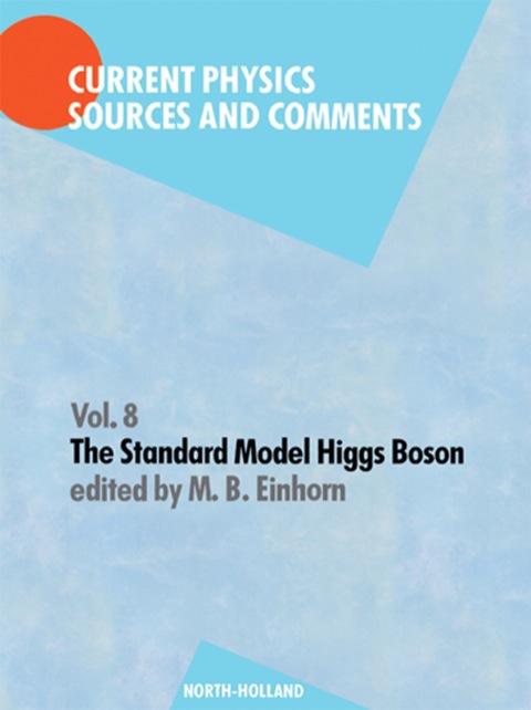 Cover image for book The Standard Model Higgs Boson: Selections and Comments