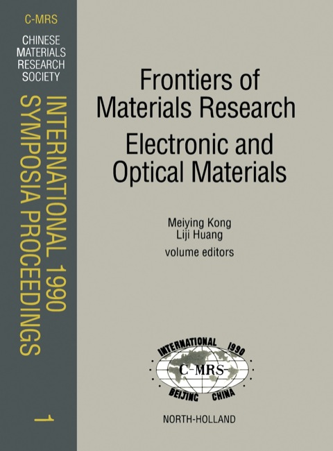 Cover image for book Frontiers of Materials Research: Electronic and Optical Materials: Proceedings of the symposia N: Frontiers of Materials Research, A: High Tc Superconductors, and D: Optoelectronic Materials and Functional Crystals of the C-MRS International 1990 Con