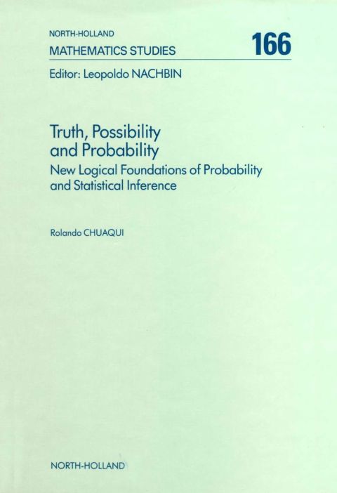 Cover image for book Truth, Possibility and Probability: New Logical Foundations of Probability and Statistical Inference