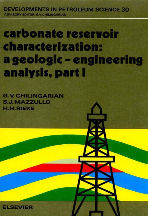 Cover image for book Carbonate Reservoir Characterization: A Geologic-Engineering Analysis, Part I: A Geologic-Engineering Analysis, Part I