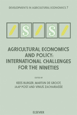 Agricultural Economics and Policy: International Challenges for the Nineties: Essays in Honour of Prof. Jan de Veer