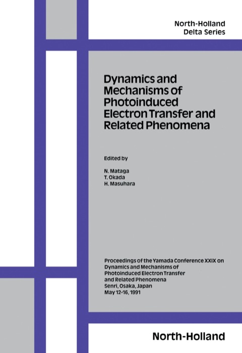 Cover image for book Dynamics and Mechanisms of Photoinduced Electron Transfer and Related Phenomena
